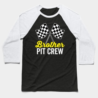 Brother Pit Crew Baseball T-Shirt